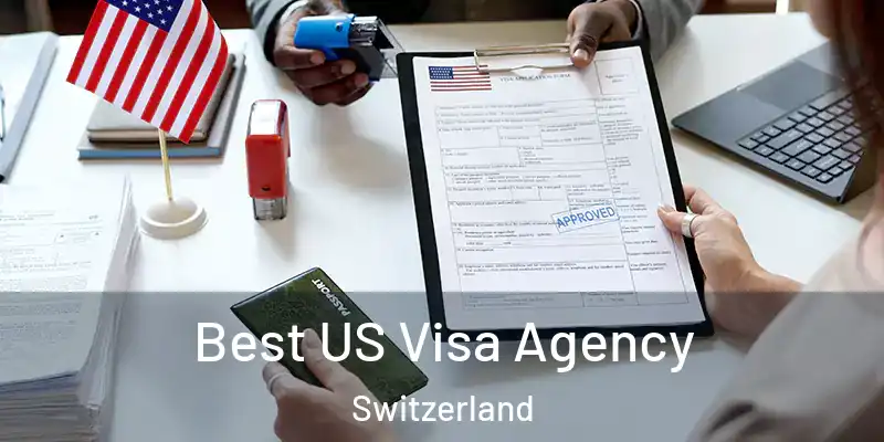 Best US Visa Agency Switzerland