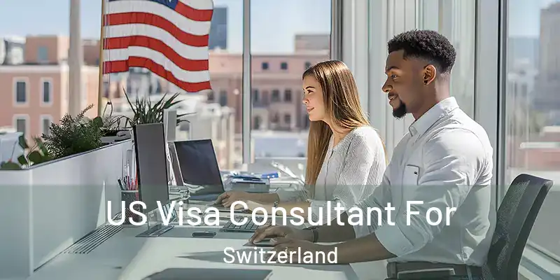  US Visa Consultant For Switzerland