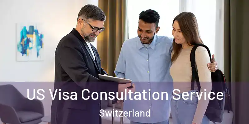  US Visa Consultation Service Switzerland
