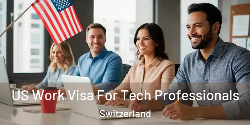  US Work Visa For Tech Professionals Switzerland